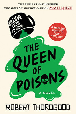 The Queen of Poisons QUEEN OF POISONS （The Marlow Murder Club） [ Robert Thorogood ]
