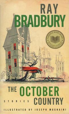 The October Country OCTOBER COUNTRY [ Ray D. Bradbury ]