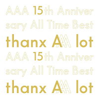 AAA 15th Anniversary AllTime Best -thanx AAA lot- (初回限定盤 5CD＋スマプラ)