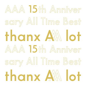 AAA 15th Anniversary AllTime Best -thanx AAA lot- (初回限定盤 5CD＋スマプラ) [ AAA ]