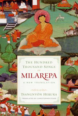 The Hundred Thousand Songs of Milarepa: A New Translation HUNDRED THOUSAND SONGS OF MILA [ Christopher Stagg ]