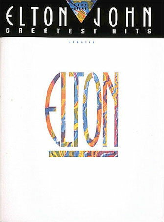 【輸入楽譜】やさしく弾ける エルトン・ジョン - グレイテスト・ヒッツ: 改訂版