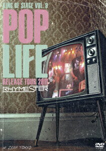 KING OF STAGE VOL.9 POP LIFE RELEASE TOUR 2011 at ZEPP TOKYO [ Rhymester ]