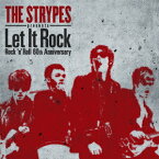 ザ・ストライプス presents Let It Rock ～ Rock `n' Roll 60th Anniversary [ (V.A.) ]