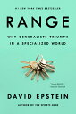 Range: Why Generalists Triumph in a Specialized World RANGE David Epstein