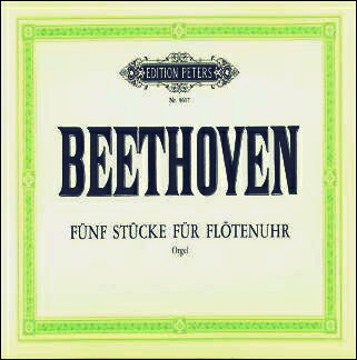 【輸入楽譜】ベートーヴェン, Ludwig van: 音楽時計のための5つの小品/オルガン用編曲/Albrecht編