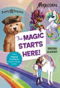 The Magic Starts Here : Three Magical Creatures Chapter Books in One: Puppy Pirates, Mermicorns, and MAGIC STARTS HERE Sudipta Bardhan-Quallen