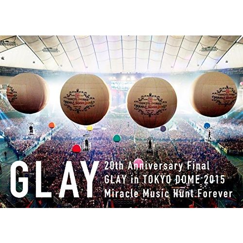 20th Anniversary Final GLAY in TOKYO DOME 2015 Miracle Music Hunt Forever Blu-ray-SPECIAL BOX-【Blu-ray】 [ GLAY ]