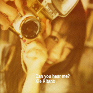 Can you hear me?(CD+DVD-2) [ 北乃きい ]