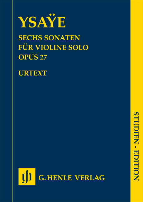 【輸入楽譜】イザイ, Eugene: 無伴奏バイオリンのための6つのソナタ Op.27/原典版/Gertsch編: スタディ・スコア