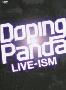 LIVE-ISM [ DOPING PANDA ]