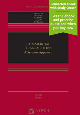 Commercial Transactions: A Systems Approach [Connected eBook with Study Center] COMMERCIAL TRANSACTIONS SEVENT （Aspen Casebook） [ Lynn M. Lopucki ]