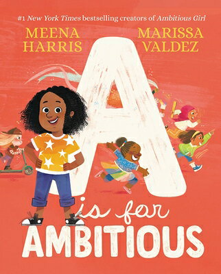 A is for Ambitious A IS FOR AMBITIOUS （Ambitious Girl） [ Meena Harris ]