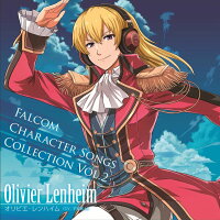 Falcom Character Songs Collection Vol．2 オリビエ・レンハイム