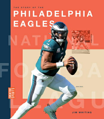 The Story of the Philadelphia Eagles STORY OF THE PHILADELPHIA EAGL [ Jim Whiting ]