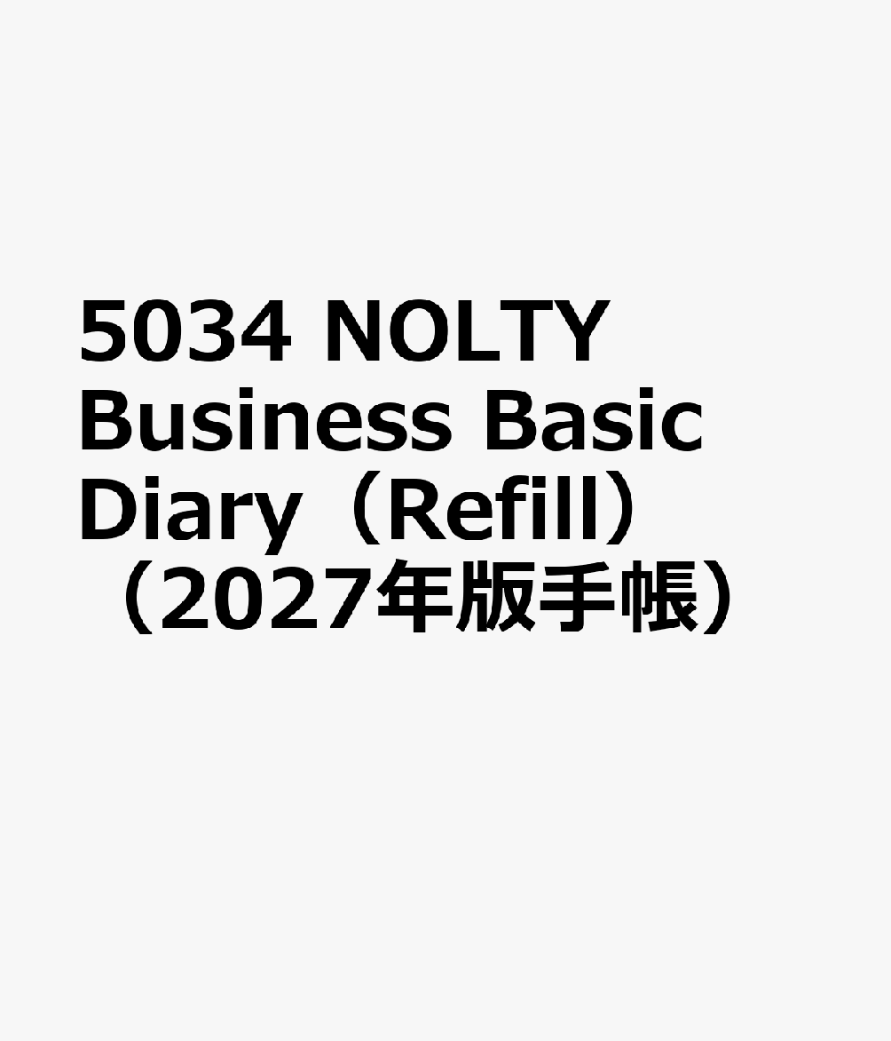 5034 NOLTY Business Basic Diary（Refill）（2027年版手帳）
