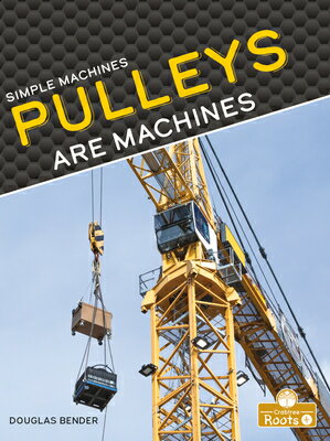 Pulleys Are Machines PULLEYS ARE MACHINES [ Doug