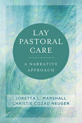 Lay Pastoral Care: A Narrative Approach LAY PASTORAL CARE [ Joretta L. Marshall ]