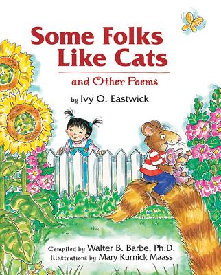 Some Folks Like Cats: And Other Poems SOME FOLKS LIKE CATS [ Ivy O. Eastwick ]
