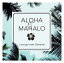 ALOHA&MAHALO J-songs meet Hawaiian [ (V.A.) ]