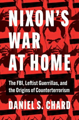 Nixon's War at Home: The Fbi, Leftist Guerrillas