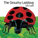 GROUCHY LADYBUG,THE(P) ERIC CARLE