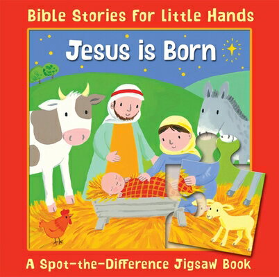 Jesus Is Born JESUS IS BORN-BOARD （Bible Stories for Little Hands: A Spot-The-Difference Jigaw Books） [ Lois Rock ]