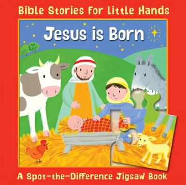 Jesus Is Born JESUS IS BORN-BOARD （Bible Stories for Little Hands: A Spot-The-Difference Jigaw Books） [ Lois Rock ]