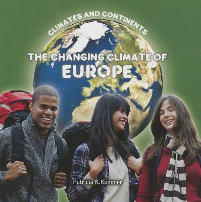 The Changing Climate of Europe CHANGING CLIMATE OF EUROPE （Climates and Continents） 