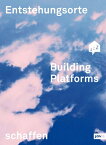 Building Platforms BUILDING PLATFORMS [ Oliver Hasemann ]