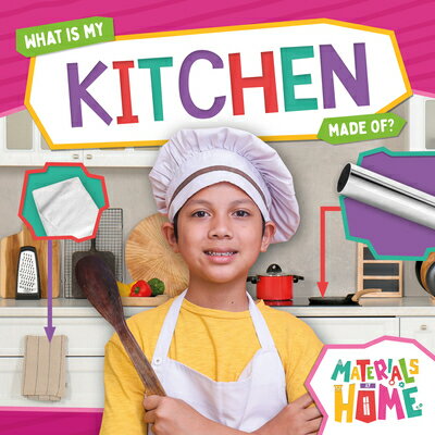 What Is My Kitchen Made Of? WHAT IS MY KITCHEN MADE OF [ Alex Hall ]