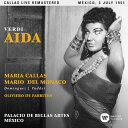 【輸入盤】『アイーダ』全曲 ファブリティース&メキシコ・ベラス・アルテス劇場、マリア・カラス、マリオ・デル・モナコ、他(1951 モノラル)( [ ヴェルディ(...