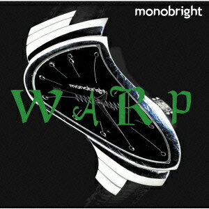 WARP [ monobright ]