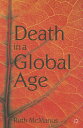 Death in a Global Age DEATH IN A GLOBAL AGE 2012/E [ Ruth McManus ]