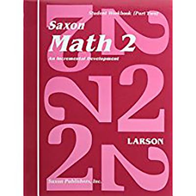 Saxon Math 2 Part Two SAXON MATH 2 PART 2 STUDENT WO （Saxon Math 2） [ Larson ]