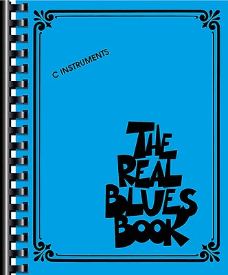 The Real Blues Book: C Instruments REAL BLUES BK [ Hal Leonard Corp ]のサムネイル