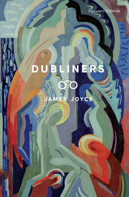 Dubliners DUBLINERS （Signature Editions） [ James Joyce ]