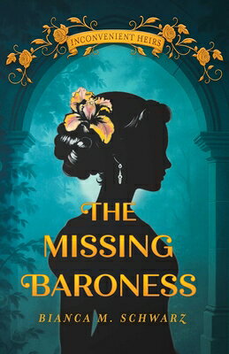 The Missing Baroness MISSING BARONESS （Inconvenient Heirs） 