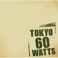 TOKYO60WATTS