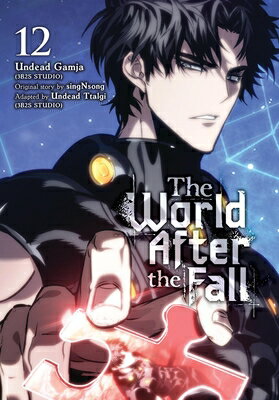 The World After the Fall, Vol. 12 WORLD AFTER THE FALL VOL 12 （The World After the Fall） [ Undead Gamja(3b2s Studio) ]
