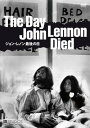 The Day John Lennon Died ジョン レノン最後の日 ジョン レノン