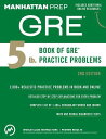 5 lb. Book of GRE Practice Problems 5 LB BK OF GRE PRAC PROBLEMS 2 （Manhattan Prep GRE Strategy Guides） [ Manhattan Prep ]