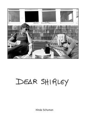 Dear Shirley: A True Story DEAR SHIRLEY [ Hinda Schuman ]