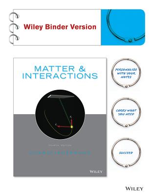 Matter and Interactions, Binder Ready Version MATTER & INTERACTIONS BINDER R [ Ruth W. Chabay ]