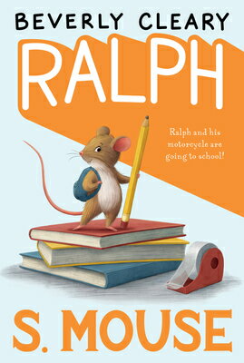 Ralph S. Mouse S REILLUSTRATED/E （Ralph Mouse） [ Beverly Cleary ]