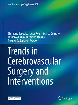 楽天楽天ブックスTrends in Cerebrovascular Surgery and Interventions TRENDS IN CEREBROVASCULAR SURG （ACTA Neurochirurgica Supplement） [ Giuseppe Esposito ]