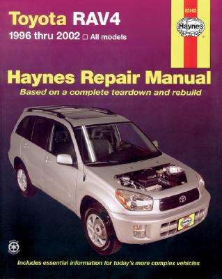 Toyota Rav4 1996-2002 TOYOTA RAV4 1996-2002 （Haynes Repair Manual (Paperback)） [ John Haynes ]