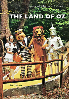 The Land of Oz LAND OF OZ （Images of Modern America） [ Tim Hollis ]