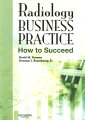 To succeed in radiology, you not only need to be able to interpret diagnostic images accurately and efficiently; you also need to make wise decisions about managing your practice at every level. Whether you work in a private, group, hospital, and/or university setting, this practical resource delivers the real-world advice you need to effectively navigate day-to-day financial decisions, equipment and computer systems choices, and interactions with your partners and staff.