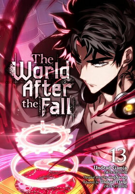 The World After the Fall, Vol. 13 WORLD AFTER THE FALL VOL 13 （The World After the Fall） [ Undead Gamja(3b2s Studio) ]